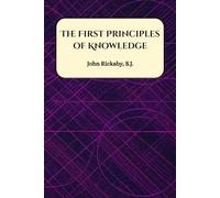 The First Principles of Knowledge