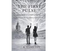 The First Pulse Reader's Companion: Questions for the Dawn of Everything