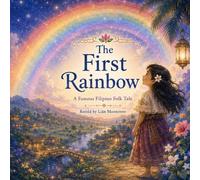 The First Rainbow, A Famous Filipino Folk Tale