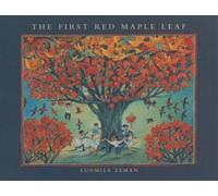 The First Red Maple Leaf by Ludmila Zeman (April 19,1997)