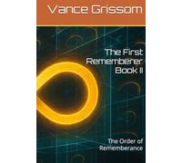 The First Rememberer Book II: The Order of Rememberance