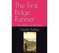 The First Ridge Runner: The Wars of the East