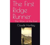 The First Ridge Runner: The Wars of the East