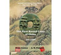 A M Fishman Heinz Gratzer A. M. The First Round Coins of China, 400 (Tascabile)