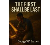 THE FIRST SHALL BE LAST: Reclaiming the 81-Book Bible the West Forgot