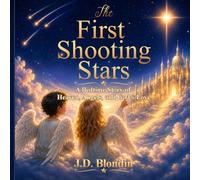 The First Shooting Stars: From the Never-Ending Bedtime Stories