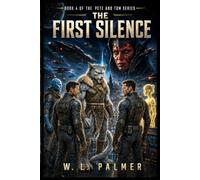 The First Silence: Book 4 in the Pete and Tom series