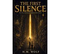 The First Silence: The Second Author: Book Three