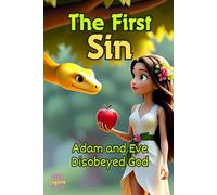 The First Sin: Adam and Eve Disobeyed God