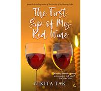 The First Sip of My Red Wine