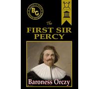The First Sir Percy (Black & Gold Classics)