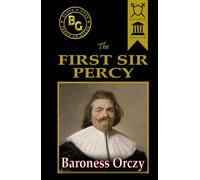The First Sir Percy (Black & Gold Classics)