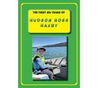 The First Six Years of Hudson Ross Haxby