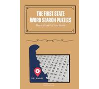 The First State Word Search Puzzle Book: Word Searches With Easy to Read Print and About Delaware, Rehoboth, Beach Life and More | 6x9 inches, 110 ... Gift for Vacations, Holidays and Free Time