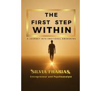 The First Step Within: A journey Into Emotional Awakening
