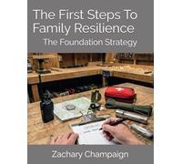 The First Steps To Family Resilience: The Foundation Strategy