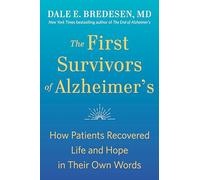 Dale Bredesen The First Survivors of Alzheimer's (Tascabile)