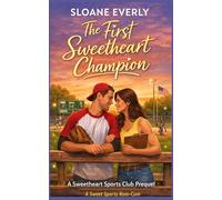 The First Sweetheart Champion: A Sweet Sports RomCom