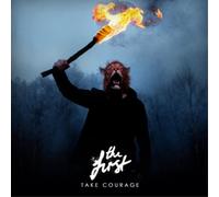 First The - Take Courage