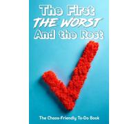 The First, the Worst and the Rest - Blue edition: A Simple ADHD Planner for Overthinkers, Daydreamers & Chaotic Minds