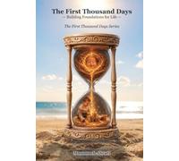 The First Thousand Days: Building Foundations for Life