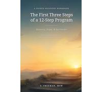 The First Three Steps of a 12-step Program: Honesty, Hope, & Surrender