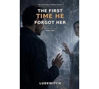 The First Time He Forgot Her