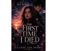 The First Time I Died: A YA Paranormal Romance and Supernatural Mystery: 1
