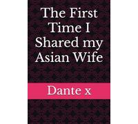 The First Time I Shared my Asian Wife