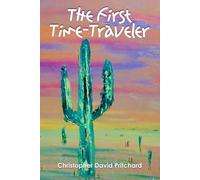 The First Time-Traveler
