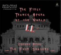 The First Trance Opera of the World - Second Opus-the Four Seasons