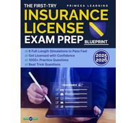 The First-Try Insurance License Exam Prep Blueprint: 1000+ Practice Questions & 6 Full-Length Simulations to Pass Fast, Beat Trick Questions, and Get Licensed with Confidence