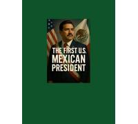 The First Us Mexican President
