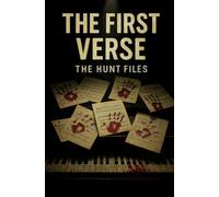 The First Verse: The Hunt Files