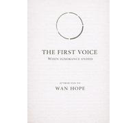 The First Voice: When Ignorance Ended