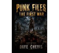 THE FIRST WAR: PUNK FILES BOOK 12 BLACK PRINCE