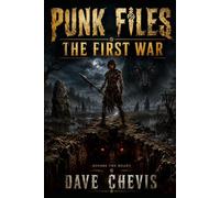 THE FIRST WAR: PUNK FILES BOOK 12 BLACK PRINCE