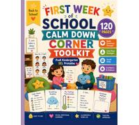 The First Week of School Calm Down Activity Book: A Sensory Visual Decompression & Social Emotional Learning (SEL) Toolkit for Preschool, Pre-K, and Kindergarten Kids Ages 4-6.120 activity pages.