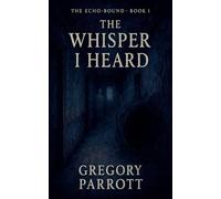 The First Whisper: 1