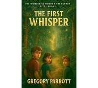 The First Whisper: 1