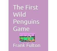 The First Wild Penguins Game