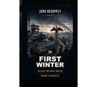 The First Winter: Military Time Travel Thriller