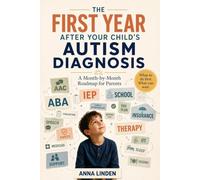 The First Year After Your Child's Autism Diagnosis: A Month-by-Month Roadmap for Parents