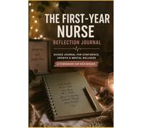 The First-Year Nurse Shift Reflection Journal