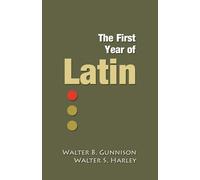 The First Year of Latin: Based on Caesar's War With the Helvetii - Harley ...
