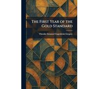 The First Year of the Gold Standard