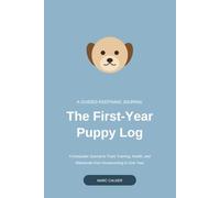 The First-Year Puppy Log
