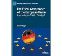 The Fiscal Governance of the European Union: Overcoming the Stability Paradigm?