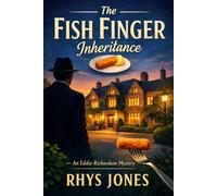 The Fish Finger Inheritance: An Eddie Richardson mystery