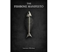 THE FISHBONE MANIFESTO